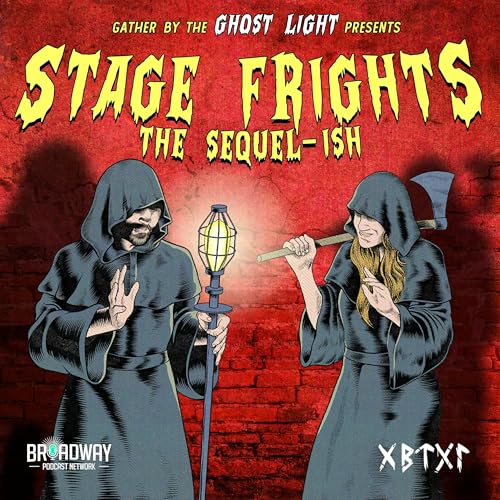 STAGE FRIGHTS: The Sequel-ish (LIVE SHOW)