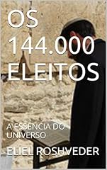 Capa de OS 144.000 ELEITOS: A ESSÊNCIA DO UNIVERSO