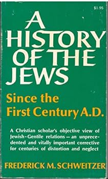 Mass Market Paperback A History of the Jews Since the First Century A.D. Book