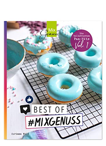Best of #MIXGENUSS: Unsere beliebtesten Fan-Hits mit dem Thermomix! Best of #MIXGENUSS: Unsere beliebtesten Fan-Hits mit dem Thermomix!