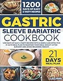  Gastric Sleeve Bariatric Cookbook: 1200 days of easy & tasty recipes with a simple and effective 21-Days Meal Plan to maintain your ideal weight after surgery and Avoid Regaining Weight