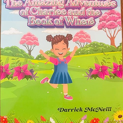 The Amazing Adventures of Charlee and the Book of Where by Darrick McNeill episode artwork