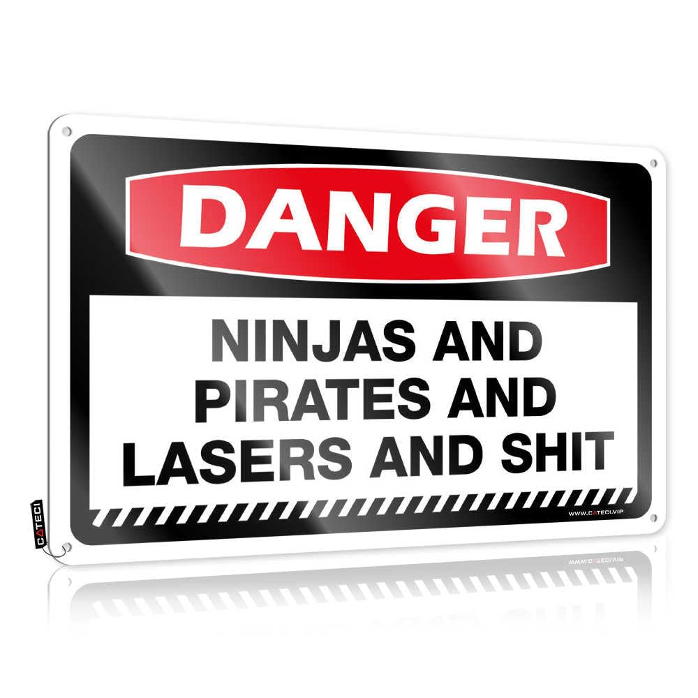 Tin Wall Decor Stuff Ready To Hang - Danger Ninjas And Pirates And Lasers And Shit Nice For Basement Bar(30X40CM)