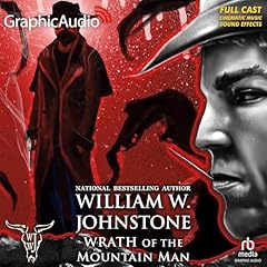 Couverture de Wrath of the Mountain Man [Dramatized Adaptation]