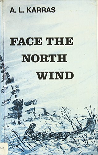 Preisvergleich Produktbild Face the north wind [Paperback] by A. L Karras