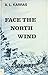 Produktbild Face the north wind [Paperback] by A. L Karras