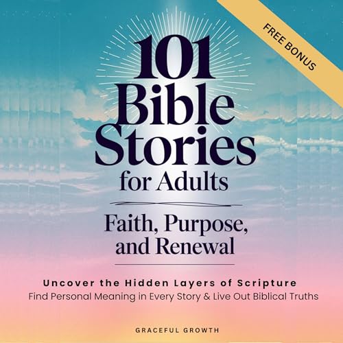 101 Bible Stories for Adults Audiolivro Por Graceful Growth capa