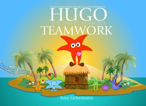 Teamwork: Volume 11 (Hugo the Happy Starfish - Island Adventures - Educational Children's Book Collection)
