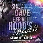 Cover of She Gave Her All to the Hood's Finest 3