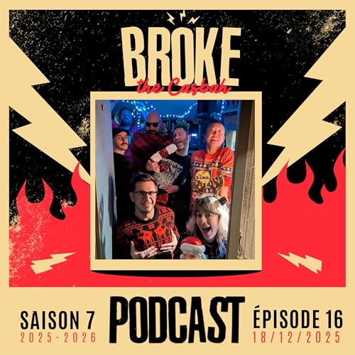 Broke The Casbah #267 : 18 d&eacute;cembre 2025 SPECIALE NOEL