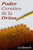 Poder curativo de la orina 9706277358 Book Cover