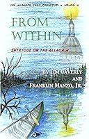 From Within - Intrigue On The Allagash 1732245673 Book Cover