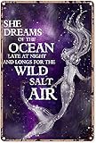 Mermaid metal tin sign,she dreams of the ocean late at night and longs for the wild salt air Vintage Poster Plaque Sign For Home Restaurant Kitchen Wall Decor Best Family Decor Gift 5.5X8 Inch -  Curteny