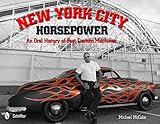 New York City Horsepower: An Oral History of Fast Custom Machines