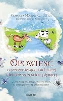 Opowiesc o rzeczce Rwacej Pachnacej i dolince szczesciem plynacej 8380839994 Book Cover