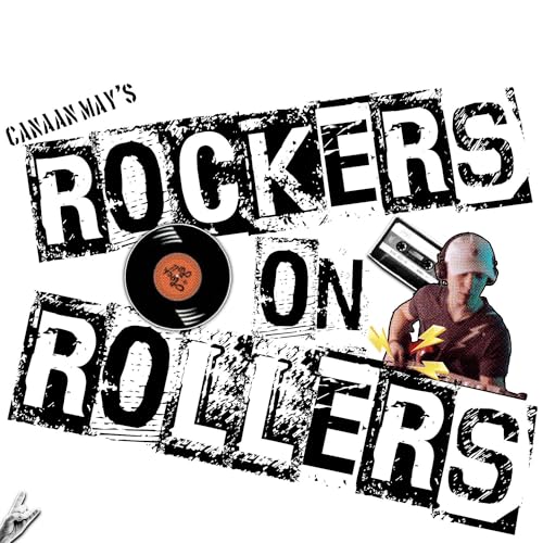 Canaan May&rsquo;s Rockers on Rollers Podcast Por Canaan May arte de portada