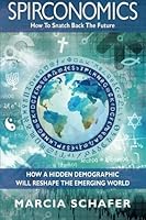 Spirconomics: How To Snatch Back The Future 0996647104 Book Cover