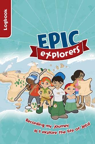 Epic Explorers Logbook: Christianity Explored Children's Edition