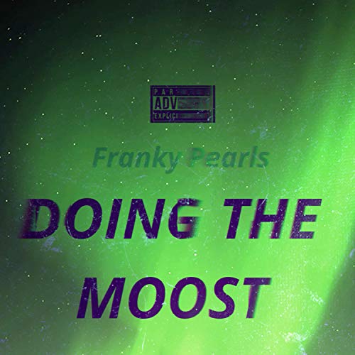 Doing the Moost [Explicit]