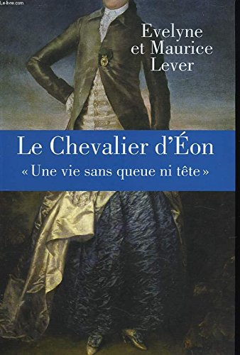 Le chevalier d'Eon : Une vie sans queue ni tête