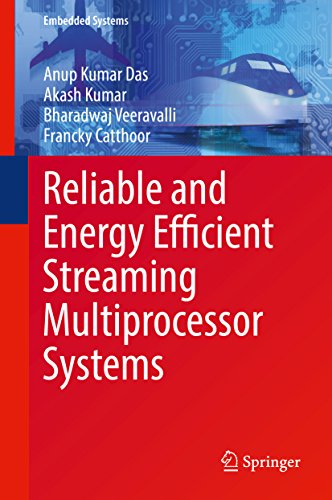 Reliable and Energy Efficient Streaming Multiprocessor Systems (Embedded Systems)