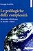 Le Polilogiche Della Complessità. Metamorfosi Della Ragione Da Aristotele A Morin - 3