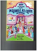How to Succeed in the Incredible Ice Cream Business 0971270309 Book Cover