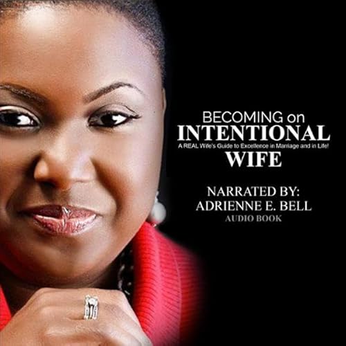 Becoming an Intentional Wife Audiolivro Por Adrienne E. Bell capa