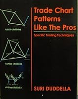 Trade Chart Patterns Like the Pros: Specific Trading Techniques 1604027215 Book Cover