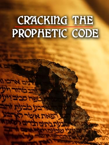 Cracking the Prophetic Code - Prophecy Revealed!