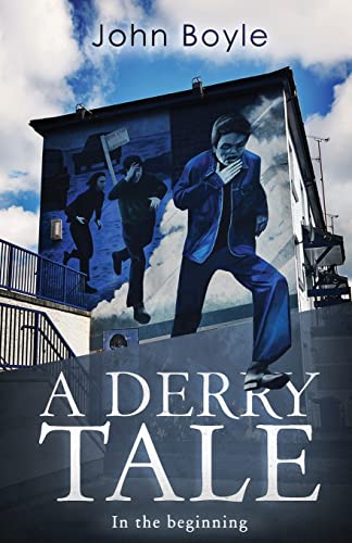 A Derry Tale: In The Beginning