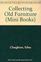 COLLECTING OLD FURNITURE (MINI BOOKS) 055276406X Book Cover