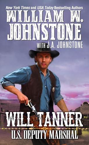 Will Tanner: U.S. Deputy Marshal (A Will Tanner Western Book 1)