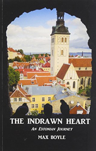 The Indrawn Heart: An Estonian Journey 0984644067 Book Cover