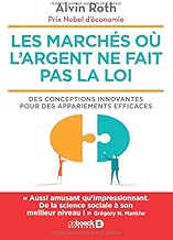 Download Les marchés où l'argent ne fait pas la loi : Des conceptions innovantes pour des appariements efficaces PDF