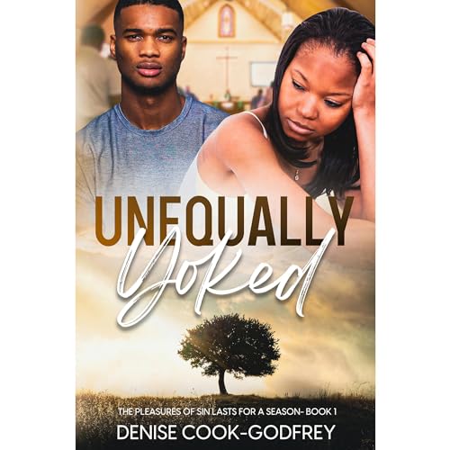 Unequally Yoked The Pleasures of Sin lasts for a Season