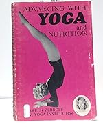 Advancing with Yoga and Nutrition B000GQNIMK Book Cover