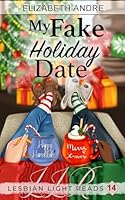 My Fake Holiday Date (Lesbian Light Reads) B0G4H3539F Book Cover