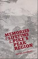 Memories of a Lifetime in the Pike's Peak Region 0873800443 Book Cover