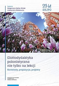 Paperback Glottodydaktyka polonistyczna nie tylko na lekcji [Polish] Book