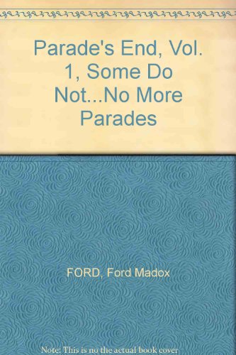 Parade's End, Vol. 1, Some Do Not . . . No More... B00C296QWI Book Cover