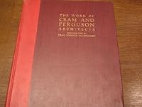 The Work of Cram and Ferguson Architects: Including Work by Cram, Goodhue, and Ferguson B000OMLFTE Book Cover