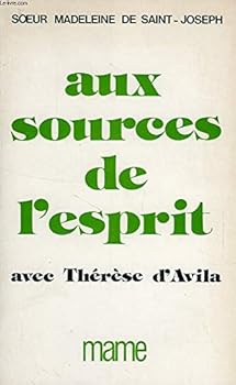 Paperback Aux sources de l'esprit avec The´re`se d'Avila (French Edition) [French] Book