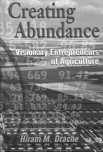 Creating Abundance: Visionary Entrepreneurs of Agriculture