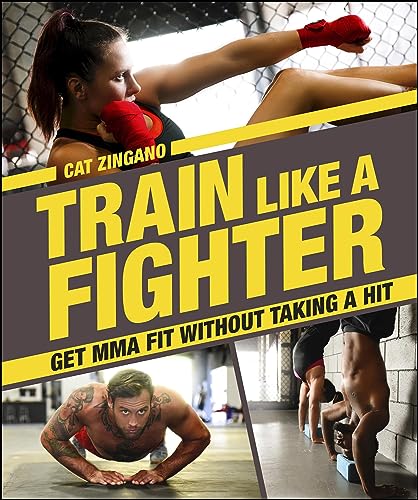 Image of Train Like a Fighter: Get MMA Fit Without Taking a Hit