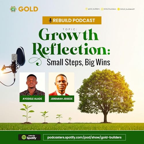 Episode 21 || Growth Reflection (Small Steps, Big Wins)