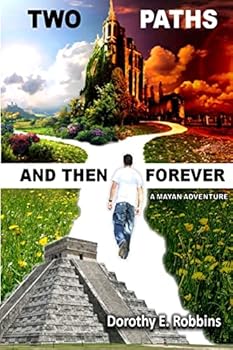 Paperback Two Paths and then Forever: A Mayan Adventure Book