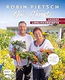  Robin Pietsch und Oma Christa – Unsere Lieblingsrezepte: Geschichten und neue Gerichte aus der Heimat