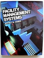 Facility Management Systems: Organizing Data for Architectural Programming 0442232454 Book Cover