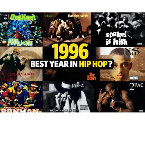 Episode 115: 1996 The Best Year In Hip Hop?